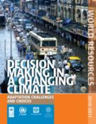 World Resources Report 2010-2011: Decision Making in a Changing Climate