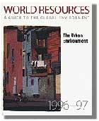 World Resources 1996-97: The Urban Environment